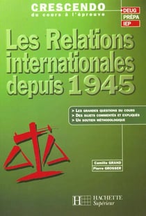 Les relations internationales depuis 1945