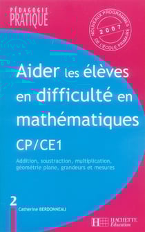 Aider les élèves en difficulté en mathématiques - cp/ce1 - t.2