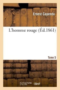 L'homme rouge. Tome 5