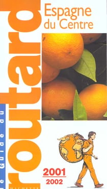 Guide du routard etranger - espagne du centre 2001-2002