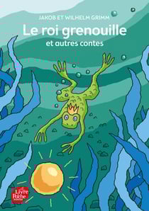 Le roi grenouille et autres contes