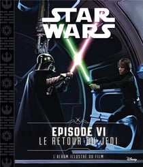 Star wars - épisode vi - le retour du jedi - l'album illustré du film