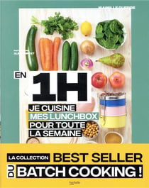 En 1 heure, je cuisine mes lunchbox pour toute la semaine