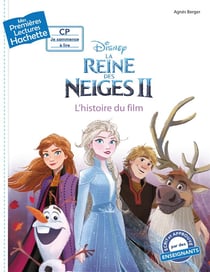 Mes premières lectures - CP je commence à lire : La Reine des Neiges 2 : l'histoire du film