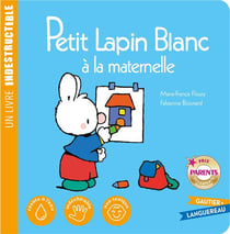 Petit Lapin Blanc : à la maternelle