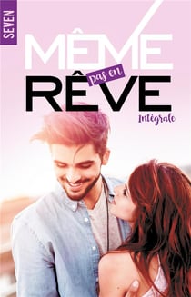 Meme pas en reve - l'integrale