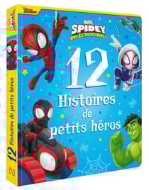 Marvel Spidey et ses amis extraordinaires : 12 histoires de petits héros
