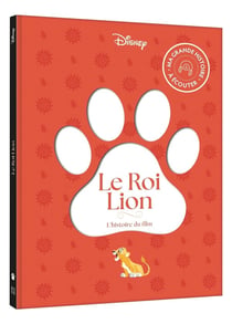 Le Roi Lion : Ma Grande histoire à écouter - L'histoire du film