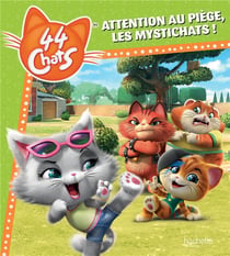 44 chats : attention au piège, les Mystichats !