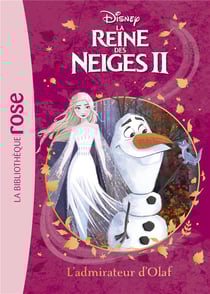 La Reine des Neiges 2 Tome 4 : l'admirateur d'Olaf