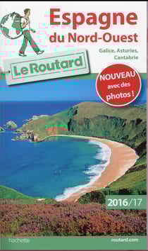 Guide du routard - espagne nord-ouest (édition 2016/2017) (édition 2016/2017)