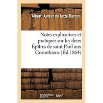 Notes explicatives et pratiques sur les deux Épîtres de saint Paul aux Corinthiens