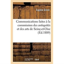 Communications faites à la commission des antiquités et des arts du département de Seine-et-Oise