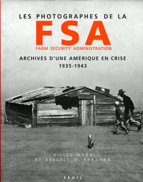 Les photographes de la farm security administration : archives d'une amérique en crise, 1935-1943