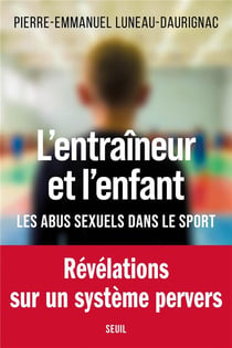 L'entraîneur et l'enfant - les abus sexuels dans le sport