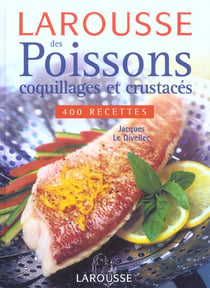 Larousse des poissons, coquillages et crustaces