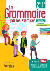 La grammaire par les exercices : 2de/1re - cahier d'exercices élève (édition 2020)