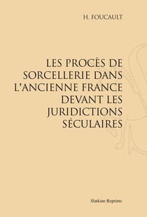 Les procès de sorcellerie dans l'ancienne france devant les juridictions séculaires