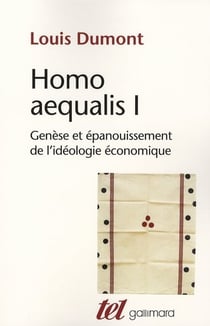 Homo aequalis - genèse et épanouissement de l'idéologie économique