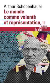 Le monde comme volonté et représentation Tome 2