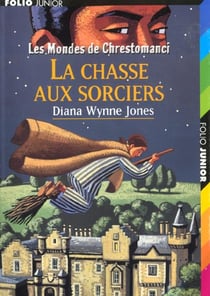 Les mondes de Chrestomanci Tome 4 : la chasse aux sorciers