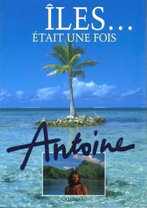 Iles... etait une fois