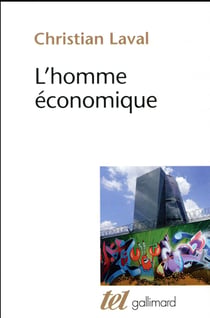L'homme économique - essai sur les racines du néolibéralisme
