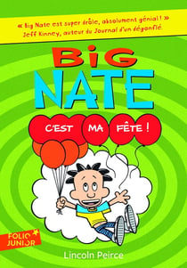 Big Nate Tome 7 : c'est ma fête !