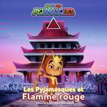Les pyjamasques et flamme rouge