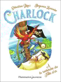 Charlock Tome 5 : à la recherche du Tikki d'or