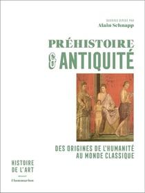 Préhistoire et Antiquité : Des origines de l'humanité au monde classique