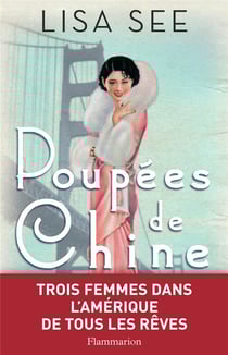 Poupées de Chine - trois femmes dans l'Amérique de tous les rêves