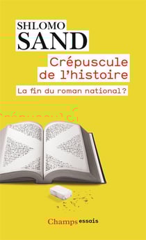 Crépuscule de l'histoire - la fin du roman national ?