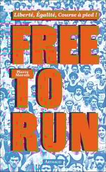 Free to run - liberté, égalité, course à pied !
