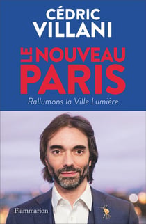 Le nouveau Paris - rallumons la Ville lumière
