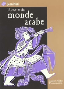 16 contes du monde arabe - - junior, des 9/10ans
