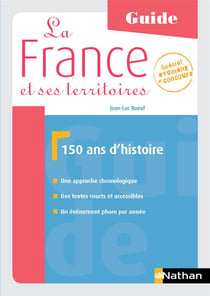 La France et ses territoires - 150 ans d'histoire - guide (édition 2017)