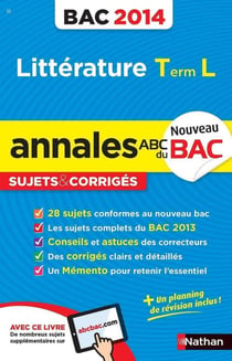 Annales ABC du bac - sujets & corrigés : littérature - terminale L