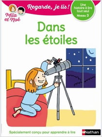 Regarde, je lis ! : dans les étoiles - niveau 3 (édition 2019)