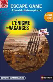 L'énigme des vacances : Escape game : À bord du bateau pirate - Du CM2 à la 6e