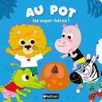 Au dodo : Au pot les super-héros !