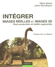 Integrer images reelles et images 3d - post-production et realite augmentee