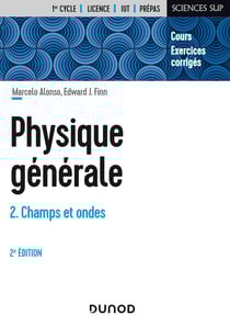 Physique générale Tome 2 : champs et ondes (2e édition)