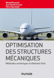 Optimisation des structures mécaniques : méthodes numériques et éléments finis