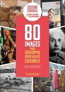 Culture générale : 80 images pour développer votre agilité culturelle
