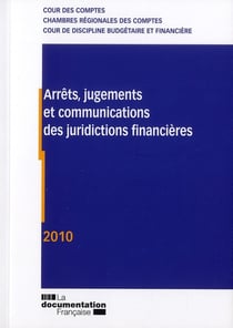 Arrêts, jugements et communication des juridictions financières 2010