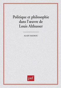 Politique et philosophie dans l'oeuvre de Louis Althusser