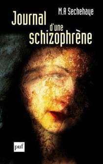 Journal d'une schizophrène : Auto-observation d'une schizophrène pendant le traitement psychothérapique (11e édition)