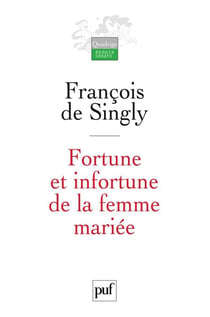 Fortune et infortune de la femme mariée