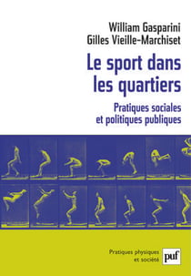 Le sport dans les quartiers - pratiques sociales et politiques publiques